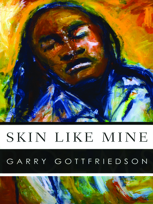 Title details for Skin Like Mine by Garry Gottfriedson - Available